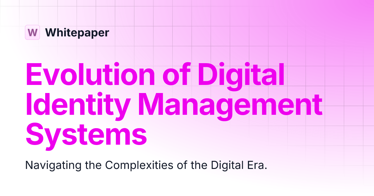 Evolution of Digital Identity Management Systems | Whitepaper